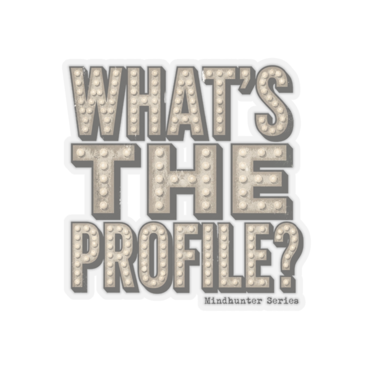 Mindhunter The Profile? Sticker
